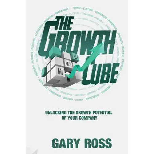 The Growth Cube: Unlocking The Growth Potential Of Your Company - Paperback 1