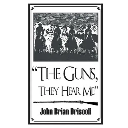"The Guns, They Hear Me" - Paperback 1