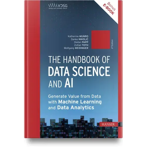 The Handbook Of Data Science And Ai: Generate Value From Data With Machine Learning And Data Analytics - Paperback 1