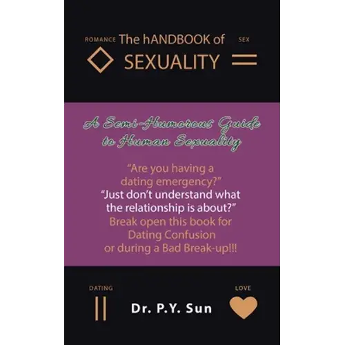 The Handbook Of Sexuality: A Semi-Humorous Guide To Human Sexuality - Paperback 1