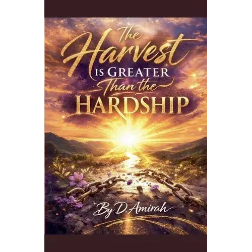 The Harvest Is Greater Than The Hardship - Paperback 1