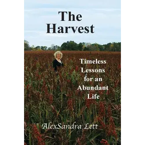 The Harvest: Timeless Lessons For And Abundant Life - Paperback 1