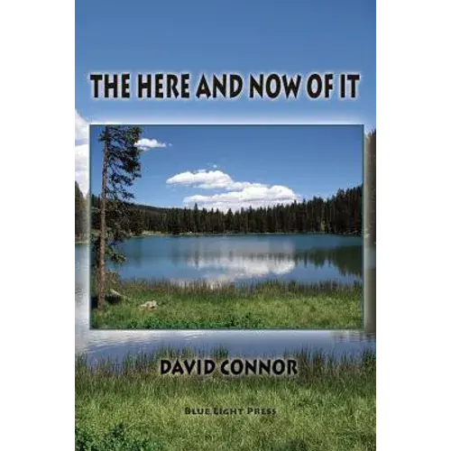 The Here And Now Of It - Paperback 1