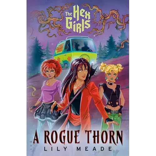 The Hex Girls: A Rogue Thorn (Scooby-Doo And Friends) - Hardcover 1