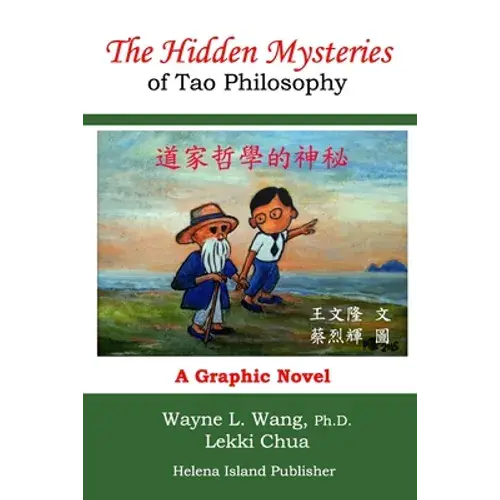 The Hidden Mysteries Of Tao Philosophy: The Logic Of Tao Philosophy - Paperback 1