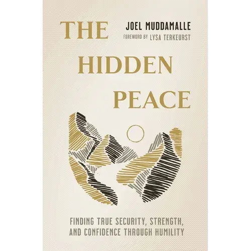 The Hidden Peace: Finding True Security, Strength, And Confidence Through Humility - Paperback 1