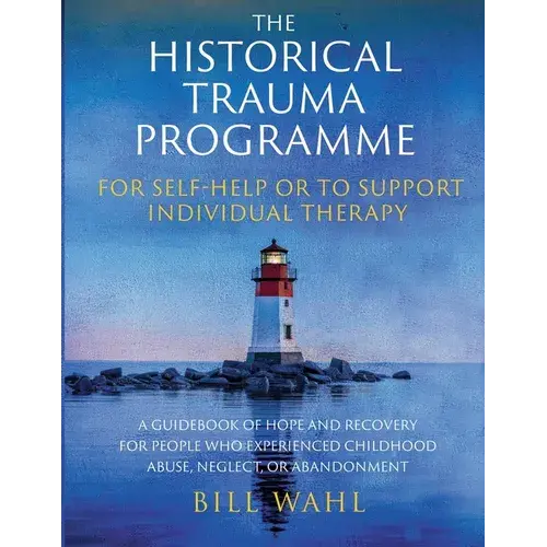 The Historical Trauma Programme - For Self-Help Or To Support Individual Therapy - Paperback 1