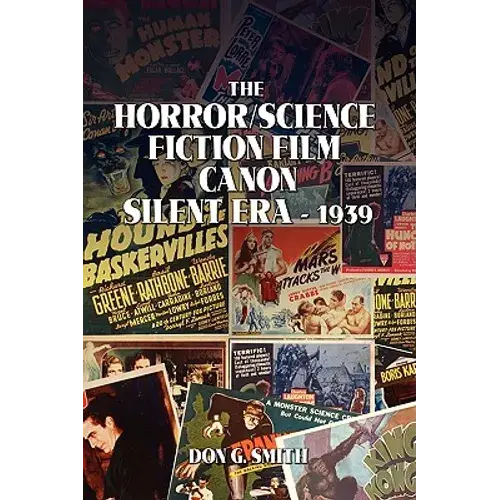 The Horror/Science Fiction Film Canon: Silent Era - 1939 - Paperback 1