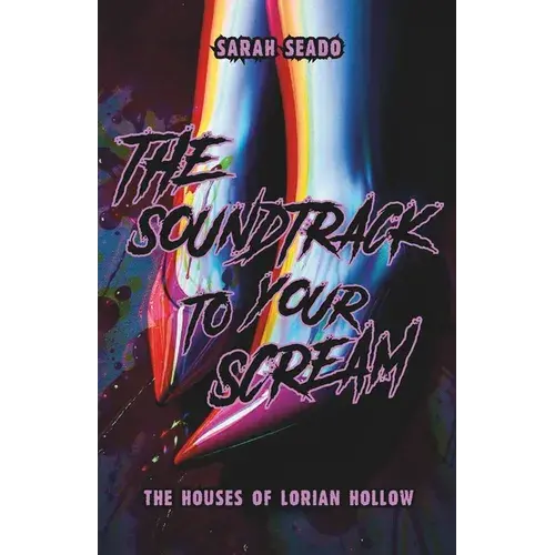 The Houses Of Lorian Hollow: The Soundtrack To Your Scream - Paperback 1