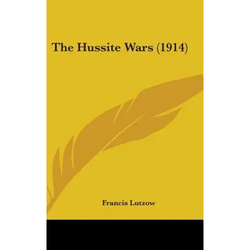 The Hussite Wars (1914) - Hardcover 1