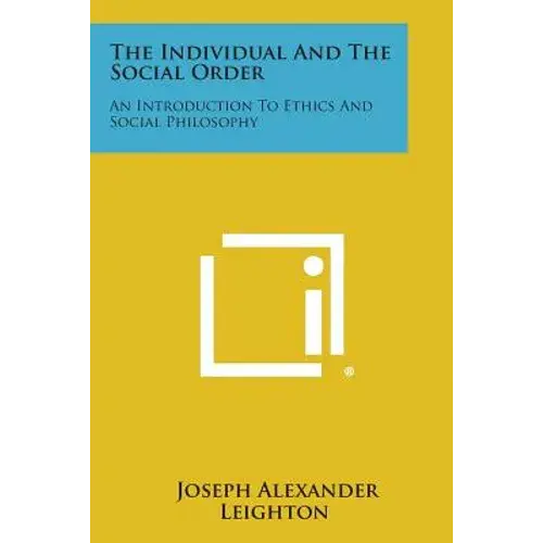 The Individual And The Social Order: An Introduction To Ethics And Social Philosophy - Paperback 1