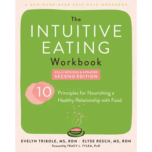 The Intuitive Eating Workbook: Ten Principles For Nourishing A Healthy Relationship With Food - Paperback 1