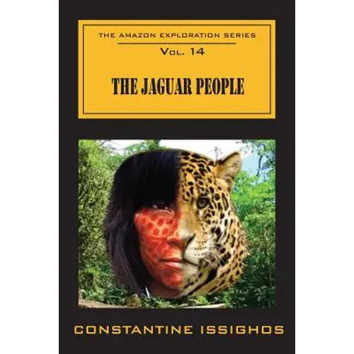 The Jaguar People: The Amazon Exploration Series - Paperback 1