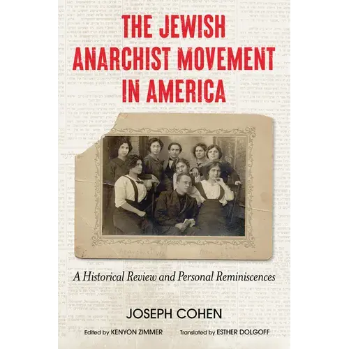 The Jewish Anarchist Movement In America: A Historical Review And Personal Reminiscences - Paperback 1