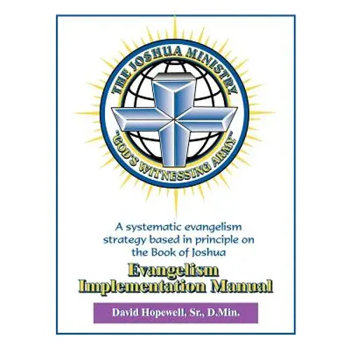 The Joshua Ministry Evangelism Implementation Manual - Paperback 1
