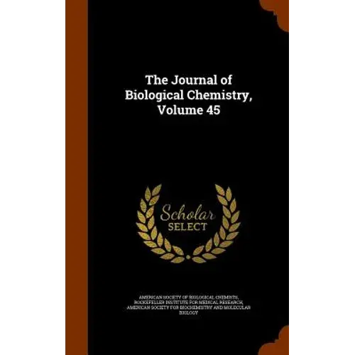 The Journal Of Biological Chemistry, Volume 45 - Hardcover 1