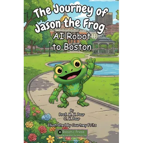 The Journey Of Jason The Frog(Tm) Ai Robot To Boston - Paperback 1