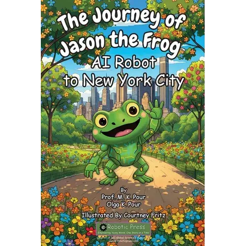 The Journey Of Jason The Frog(Tm) Ai Robot To New York City - Paperback 1