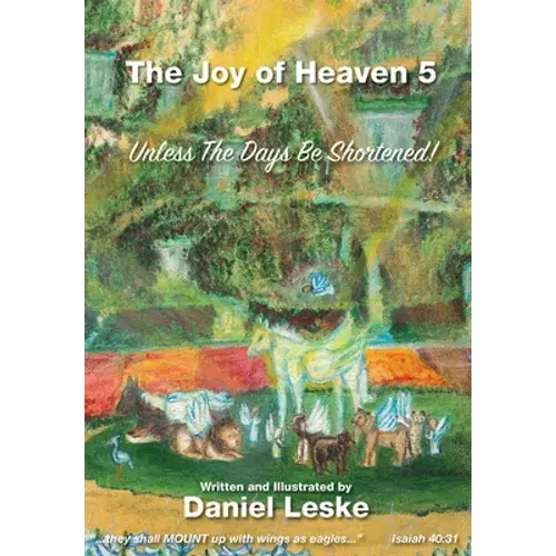 The Joy Of Heaven Book 5: Unless The Days Be Shortened - Paperback 1