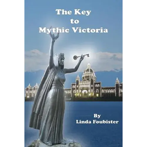 The Key To Mythic Victoria - Paperback 1