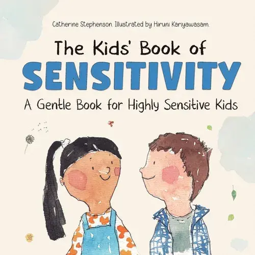 The Kids' Book Of Sensitivity: A Gentle Book For Highly Sensitive Kids - Paperback 1