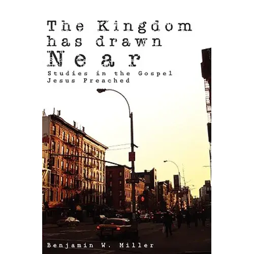 The Kingdom Has Drawn Near - Paperback 1