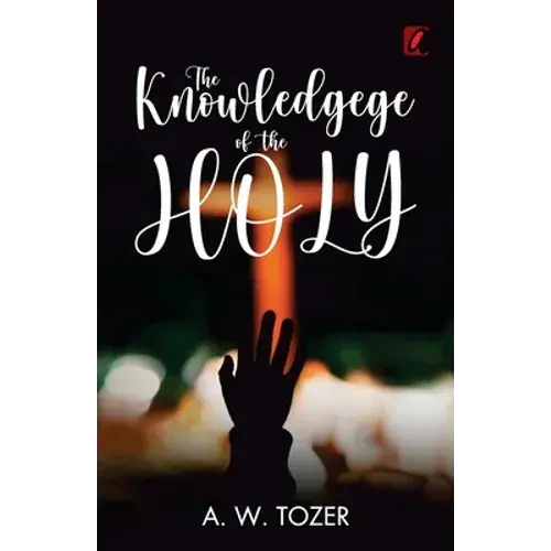 The Knowledge Of The Holy - Paperback 1