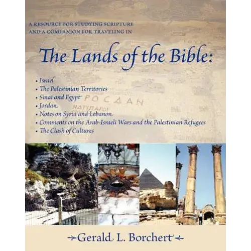 The Lands Of The Bible: Israel, The Palestinian Territories, Sinai & Egypt, Jordan, Notes On Syria And Lebanon, Comments On The Arab-Israeli W - Paperback 1