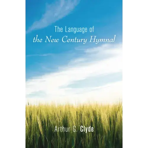 The Language Of The New Century Hymnal - Paperback 1