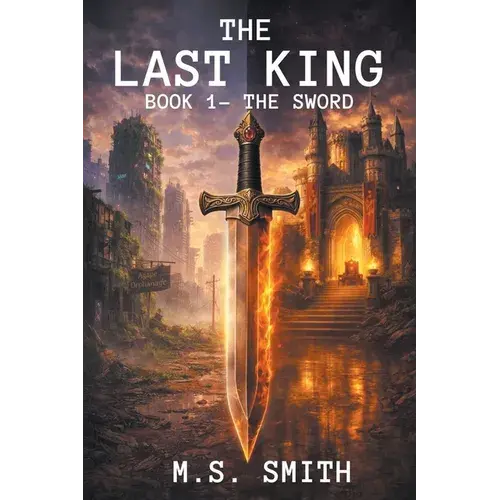 The Last King: Book 1 - The Sword - Paperback 1