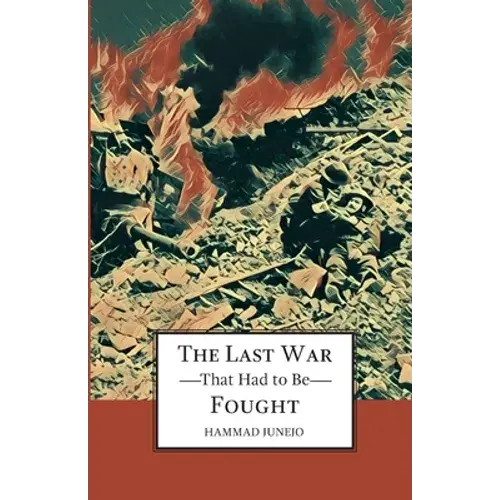 The Last War That Had To Be Fought - Paperback 1