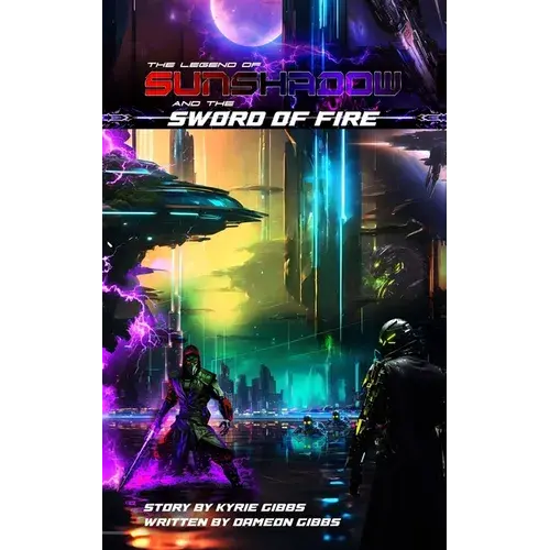 The Legend Of Sunshadow And The Sword Of Fire - Paperback 1