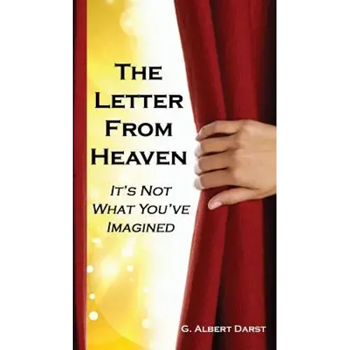 The Letter From Heaven: It's Not What You've Imagined - Hardcover 1