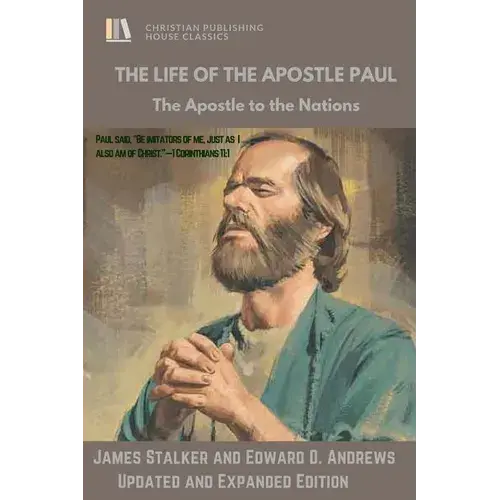The Life Of The Apostle Paul: The Apostle To The Nations - Paperback 1