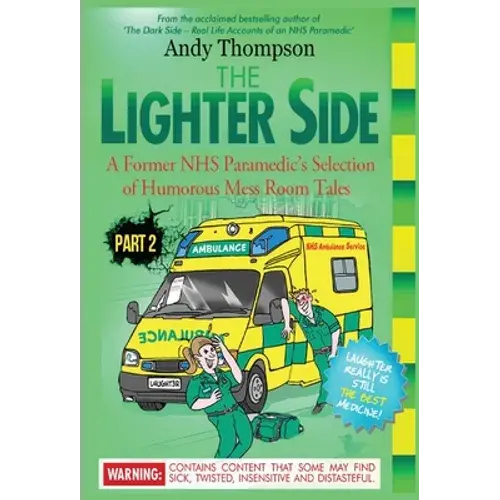 The Lighter Side 2: A Former Nhs Paramedic's Selection Of Humorous Mess Room Tales - Hardcover 1