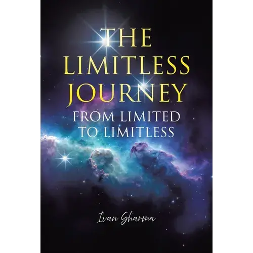 The Limitless Journey: From Limited To Limitless - Hardcover 1
