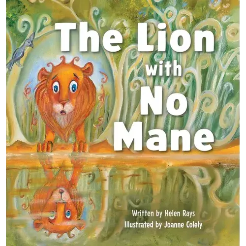 The Lion With No Mane - Hardcover 1