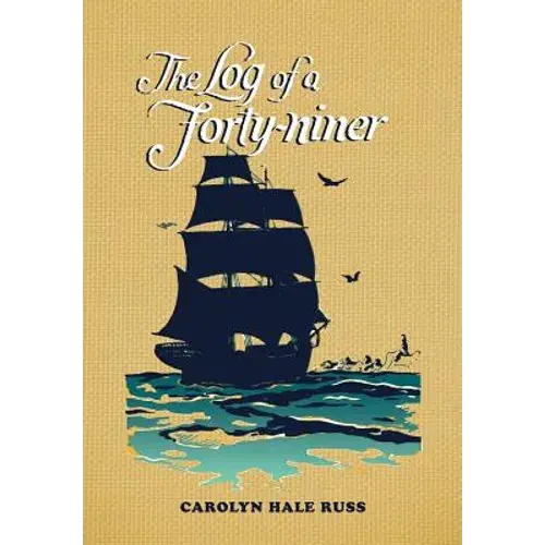 The Log Of A Forty-Niner - Paperback 1
