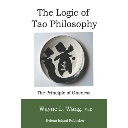 The Logic Of Tao Philosophy - Paperback 1