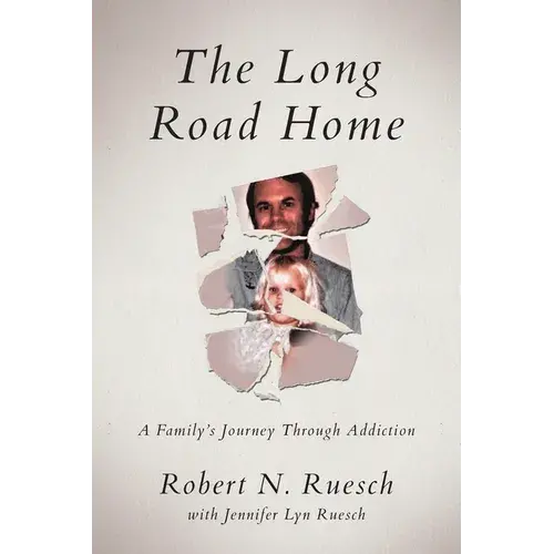 The Long Road Home: A Family's Journey Through Addiction - Paperback 1