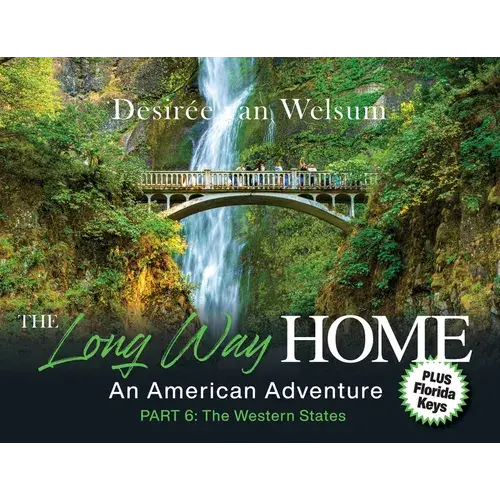 The Long Way Home - An American Adventure: Part 6 - The Western States - Paperback 1