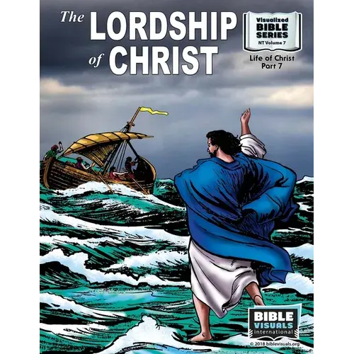The Lordship Of Christ: New Testament Volume 7: Life Of Christ Part 7 - Paperback 1