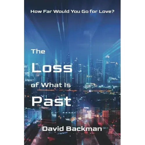 The Loss Of What Is Past - Paperback 1