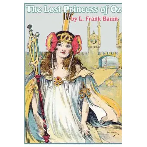The Lost Princess Of Oz - Hardcover 1