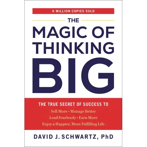 The Magic Of Thinking Big: The True Secret Of Success - Paperback 1