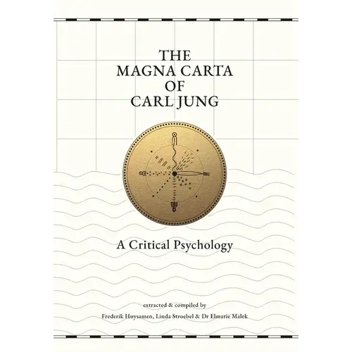 The Magna Carta Of Carl Jung: A Critical Psychology - Paperback 1