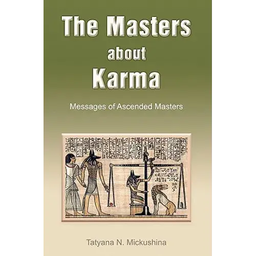The Masters About Karma: Messages Of Ascended Masters - Paperback 1
