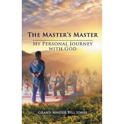 The Master's Master: My Personal Journey With God - Paperback 1