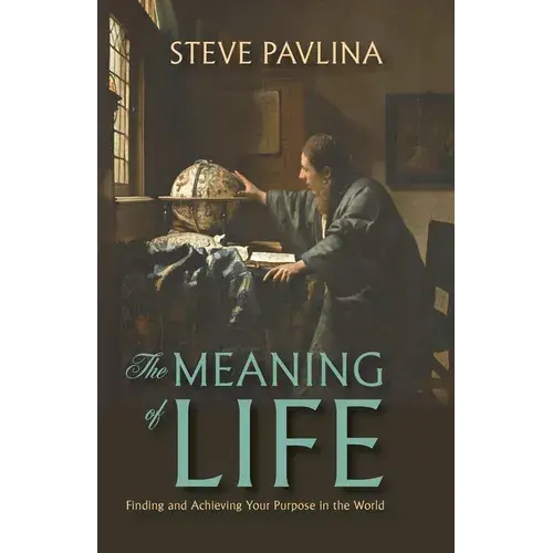 The Meaning Of Life: Finding And Achieving Your Purpose In The World - Paperback 1