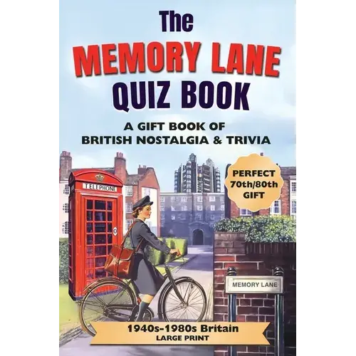 The Memory Lane Quiz Book (Large Print): Fun Quizzes, Classic Memories & Thought-Provoking Prompts About Life In 1940S-1980S Britain - Paperback 1